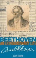 Beethoven: An Extraordinary Life (An Extraordinary Life (ABRSM)) 1848494890 Book Cover
