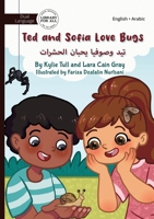 Ted and Sofia Love Bugs - تيد وصوفيا يحبان الح&# 192314393X Book Cover