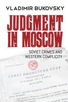 Judgment in Moscow: Soviet Crimes and Western Complicity 0998041610 Book Cover