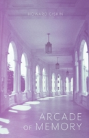 Arcade of Memory 1525546376 Book Cover
