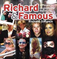 Richard and Famous: 20 years of meeting & snapping the stars 1741105196 Book Cover