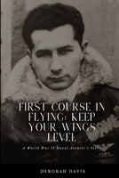 First Course In Flying: Keep Your Wings Level 1679592297 Book Cover