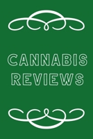 Cannabis Reviews: A Cannabis Logbook for Keeping Track of Different Strains, Their Effects, Symptoms Relieved and Ratings. 1677938625 Book Cover