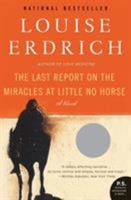The Last Report on the Miracles at Little No Horse 0060931221 Book Cover