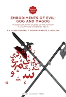 Embodiments of Evil: Gog and Magog: Interdisciplinary Studies of the Other in Literature & Internet Texts 9087280904 Book Cover