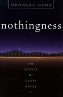 Nothingness: The Science of Empty Space 0738200611 Book Cover