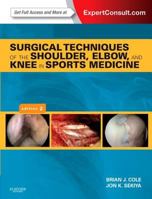 Surgical Techniques of the Shoulder, Elbow,  and Knee in Sports Medicine 1416034471 Book Cover