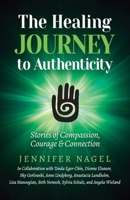 The Healing Journey to Authenticity: Stories of Compassion, Courage & Connection (Reciprocity) 177530843X Book Cover