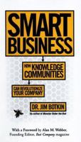 Smart Business: How Knowledge Communities Can Revolutionize Your Company 0684850249 Book Cover