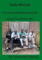 Daily Morsels: A Devotional Reading through the Gospel according to John 9996025500 Book Cover