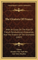 The Orators of France 1165126095 Book Cover