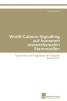Wnt/ß-Catenin-Signalling auf humanen mesenchymalen Stammzellen 3838129326 Book Cover