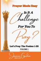 Prayer Made Easy: Is It Challenging For You To Pray B0DPL6X5X4 Book Cover