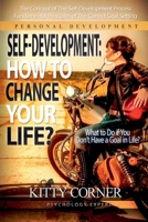 Self-Development: How to Change Your Life? (Self-Development Book) B0DZMWL5KN Book Cover