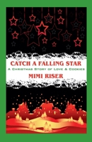 Catch a Falling Star (A Christmas Story of Love & Cookies) (Stardust) B0GC2GH3JW Book Cover