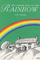 The Other Half of the Rainbow 0951695215 Book Cover