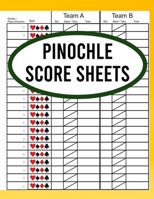 Pinochle Score Sheets: Book of 120 Score Sheet Pages For Pinochle - Pinochle Score Sheets - Pinochle Score Cards 1074515722 Book Cover
