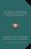 El nuevo Tenorio: Leyenda dram�tica en 7 actos, en prosa y verso 1161153624 Book Cover