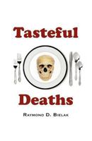 Tasteful Deaths 1461157080 Book Cover
