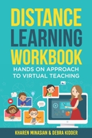 Distance Learning Workbook - Hands On Approach To Virtual Teaching: Distance Learning Playbook For School Leaders - Effective Teaching In The Post Covid Classroom B08LN5MX5T Book Cover