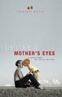 Through a Mother's Eyes: A Spiral Down the Autism Spectrum 1598865900 Book Cover