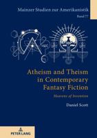 Atheism and Theism in Contemporary Fantasy Fiction: «Heavens of Invention» 3631905750 Book Cover