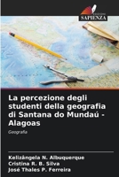 La percezione degli studenti della geografia di Santana do Mundaú - Alagoas (Italian Edition) 6208543916 Book Cover