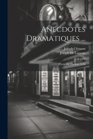Anecdotes Dramatiques ...: Pièces De Théâtre. A-M 1021602566 Book Cover