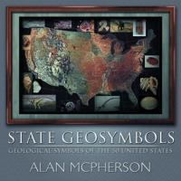 State Geosymbols: Geological Symbols of the 50 United States 1463442645 Book Cover