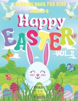 Happy Easter Coloring Book for Kids Ages 4-8 / VOL.2/: Easy Designs/ Enjoy Spring with Easter Eggs/ Adorable Bunnies/ B08ZVWPJTC Book Cover