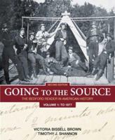 Going to the Source, Volume I: To 1877: The Bedford Reader in American History 1319027490 Book Cover