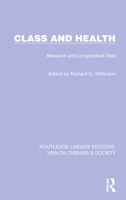 Class and Health: Research and Longitudinal Data 1032257164 Book Cover