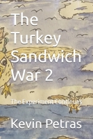 The Turkey Sandwich War 2: The Experiment Continues B0DNW293MN Book Cover