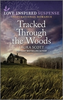 Tracked Through the Woods 133559907X Book Cover
