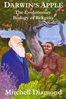 Darwin's Apple: The Evolutionary Biology of Religion 0986338729 Book Cover