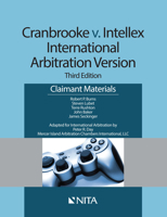 Cranbrooke V. Intellex, International Arbitration: Case File, Claimant 1601567073 Book Cover