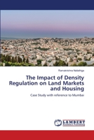 The Impact of Density Regulation on Land Markets and Housing 3659132527 Book Cover