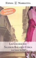 Las Cucarachas Salieron Bailando Conga (Espasa (E) Narrativa) 9802713430 Book Cover