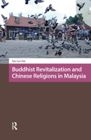Buddhist Revitalization and Chinese Religions in Malaysia 9463726438 Book Cover
