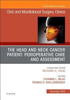 The Head and Neck Cancer Patient: Perioperative Care and Assessment, an Issue of Oral and Maxillofacial Surgery Clinics of North America, Volume 30-4 0323641717 Book Cover