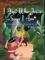 I Am: Who Jesus Says I Am 057889565X Book Cover