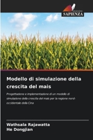 Modello di simulazione della crescita del mais (Italian Edition) 620932102X Book Cover