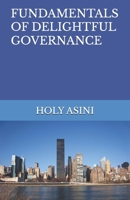 FUNDAMENTALS OF DELIGHTFUL GOVERNANCE B0C47WJBZX Book Cover