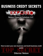 Business Credit Secrets: Exposed B08SBCLCS6 Book Cover