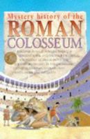 Mystery History:Roman Colossem (Mystery History) 0761306137 Book Cover