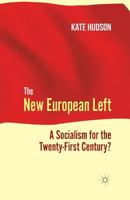 The New European Left: A Socialism for the Twenty-First Century? 0230248764 Book Cover
