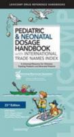 Pediatric & Neonatal Dosage Handbook With International Trade Names Index 1591953596 Book Cover