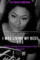 I was living my best life while losing everything in the process: Confessions of a Reality TV star 1717307876 Book Cover