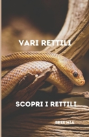 Vari Rettili: Scopri i rettili B0CDNPWKY3 Book Cover
