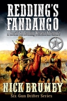 Redding's Fandango: A Sheriff Sol Redding Western Adventure #1 (Sixgun Drifter) B0GPCT71G5 Book Cover